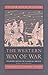 The Western Way of War: Infantry Battle in Classical Greece