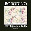 Borodino: Why It Matters Today