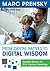 From Digital Natives to Digital Wisdom by Marc Prensky