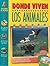Donde Viven los Animales (Descubre Tu Mundo)