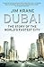 Dubai: The Story of the World's Fastest City