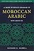 A Short Reference Grammar of Moroccan Arabic by Richard S. Harrell