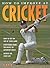 How to Improve at Cricket by Jim Kerr