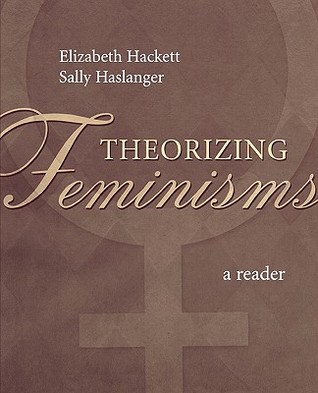 Theorizing Feminisms: A Reader (Paperback)