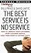 The Best Service Is No Service: How to Liberate Your Customers from Customer Service, Keep Them Happy, and Control Costs, Library Edition