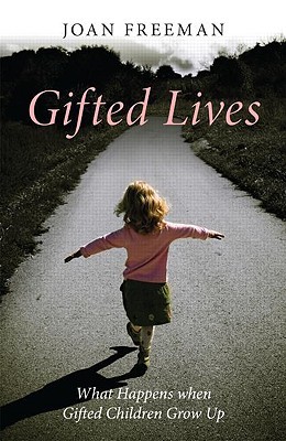Gifted Lives: What Happens When Gifted Children Grow Up (Paperback)