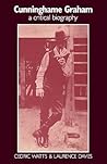 Cunninghame Graham: A Critical Biography