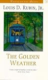 The Golden Weather (Voices of the South) The Golden Weather (Voices of the South)