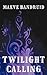 Twilight Calling (Twilight's Tales, #1)