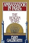 Ambassador in Paris: The Reagan Years