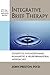 Integrative Brief Therapy by John D. Preston