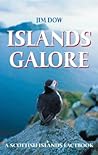 Islands Galore: A Handbook of the Scottish Islands