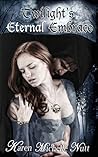 Twilight's Eternal Embrace by Karen Michelle Nutt
