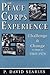 The Peace Corps Experience: Challenge and Change, 1969-1976
