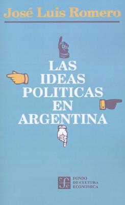 Las Ideas Políticas en Argentina (Paperback)