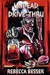 Undead Drive-Thru by Rebecca Besser