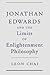 Jonathan Edwards and the Limits of Enlightenment Philosophy by Leon Chai