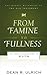 From Famine to Fullness by Dean R. Ulrich