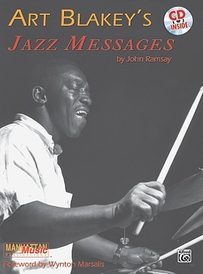 Art Blakey's Jazz Messages: Book & Online Audio (Manhattan Music Publications)