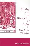 Rivalry And The Disruption Of Order in Moliere's Theater