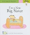 I'm a New Big Sister (Now I'm Growing! - Little Steps for Big Kids!)