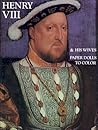 Henry VIII and His Wives -- Paper Dolls to Color by Bellerophon Books