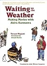 Waiting on the Weather: Making Movies with Akira Kurosawa