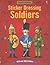Sticker Dressing Soldiers by Louie Stowell