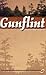 Gunflint: The Trail, the People, the Stories