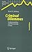 Criminal Dilemmas: Understanding and Preventing Crime (Studies in Economic Theory, 12)