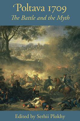 Poltava 1709: The Battle and the Myth (Paperback)