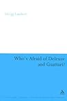 Who's Afraid of Deleuze and Guattari? (Continuum Studies in Continental Philosophy, 58)