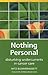 Nothing Personal: Disturbing Undercurrents in Cancer Care (Patient Narratives Series)