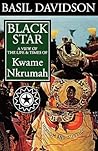Black Star: A View of the Life and Times of Kwame Nkrumah