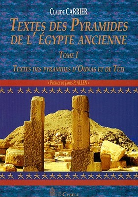 Textes des Pyramides de L'Égypte Ancienne, Tome I: Textes des pyramides d'Ounas et de Téti (MELCHAT)