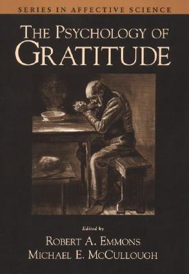 The Psychology of Gratitude (Series in Affective Science)