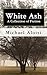White Ash: A Collection of Fiction