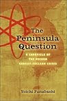 The Peninsula Question: A Chronicle of the Second Korean Nuclear Crisis