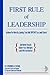 First Rule of Leadership by Stephen G. Payne