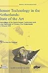 Sensor Technology in the Netherlands: State of the Art: Proceedings of the Dutch Sensor Conference held at the University of Twente, The Netherlands, 2–3 March 1998 (Mesa Monographs)