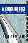 A Serrated Edge by Douglas Wilson