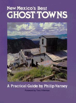 New Mexico's Best Ghost Towns: A Practical Guide (Paperback)