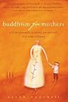 Buddhism for Moth...
