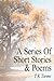 A Series Of Short Stories & Poems by T.K. Torme