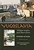 Yugoslavia: Oblique Insights and Observations (Russian and East European Studies, 233)