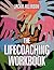 The Lifecoaching Workbook