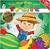 My First Flip-Flap Book of Fruit *AWARD-WINNING TITLE (Early Start)