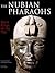 The Nubian Pharaohs: Black ...