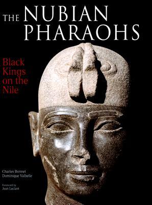 The Nubian Pharaohs: Black Kings on the Nile (Hardcover)