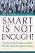 Smart Is Not Enough!: The South Pole Strategy and Other Powerful Talent Management Secrets